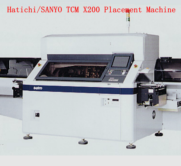 Hatichi TCM X200 Placement Machine